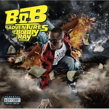 B.o.B lyrics - B.o.B Presents: The Adventures Of Bobby Ray album - music lyrics