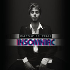 Enrique Iglesias lyrics - Insomniac album - music lyrics