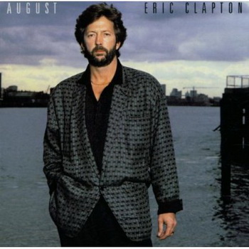 Eric Clapton lyrics - August album - music lyrics