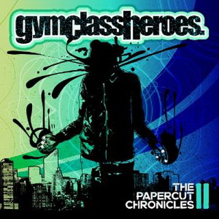Gym Class Heroes lyrics - The Papercut Chronicles 2 album - music lyrics