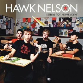 Hawk Nelson lyrics - Letters To The President album - music lyrics