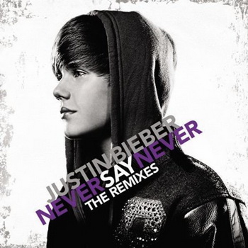 Justin Bieber lyrics - Never Say Never - The Remixes album - music lyrics