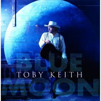 Toby Keith lyrics - Blue Moon album - music lyrics