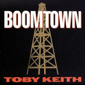 Toby Keith lyrics - Boomtown album - music lyrics